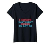 Women's I Forgive I Don't Forget Move On Or Let Go V-Neck T-Shirt