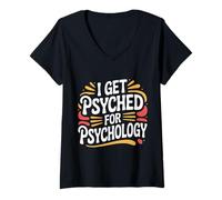 Womens I Get Psyched for Psychology Psychologist Student - V-Neck T-Shirt