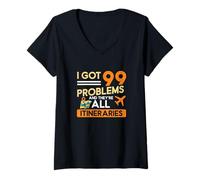 Women's I Got 99 Problems and They're All Itineraries Travel Agents V-Neck T-Shirt