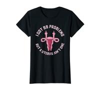 Womens I Got 99 Problems But a Uterus Aint One Funny Hysterectomy T-Shirt