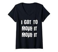 Women's I Got to Move It Move It V-Neck T-Shirt