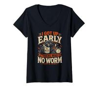 Women's I Got Up Early There was No Worm Raven V-Neck T-Shirt