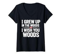 Women's I Grew Up in The Woods I Wish You Woods V-Neck T-Shirt