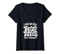 Women's I Had No Idea These Tattoos were Permanent V-Neck T-Shirt