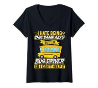 Womens I Hate Being Sexy I'm a Bus Driver - Funny School Bus Driver V-Neck T-Shirt