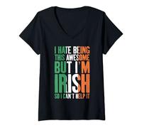 Womens I hate being this awesome but im irish so i cant help Irish V-Neck T-Shirt
