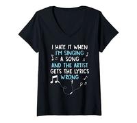 Womens I hate it when singing a song artist gets the lyrics wrong V-Neck T-Shirt