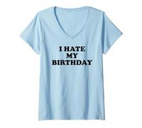 Womens I Hate My Birthday Sign Its My Fucking Birthday Old as FCK V-Neck T-Shirt