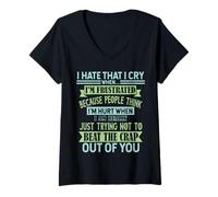 Womens I Hate The Fact That I Cry When I Am Frustrated People Think V-Neck T-Shirt