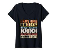 Women's I Have Gone 0 Days Without Making A Dad Joke Father's Day V-Neck T-Shirt