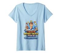 Women's I Have More Than Four Questions Odd Humor Statement Quote V-Neck T-Shirt