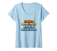 Women's I Have More Than Four Questions Retro Quote Humor Meme V-Neck T-Shirt