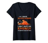 Women's I Have Multiple Sclerosis I Don't Have The Energy to Pretend V-Neck T-Shirt