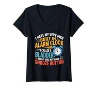 Womens I Have My Very Own Built in Alarm Clock It's Called Bladder V-Neck T-Shirt