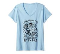 Women's I Have Really Cool Tattoos Under Here But I'm Cold Funny V-Neck T-Shirt