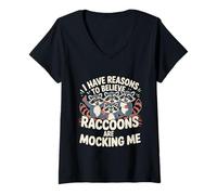 Womens I Have Reasons To Believe Raccoons Are Mocking Me -- V-Neck T-Shirt
