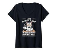Women's I Have Selective Hearing Cat Sorry You Weren't Selected V-Neck T-Shirt