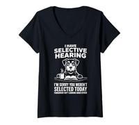Women's I Have Selective Hearing Sorry You Werent Selected V-Neck T-Shirt