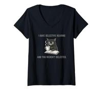 Women's I Have Selective Hearing You Weren't Selected Funny Mad Cat V-Neck T-Shirt