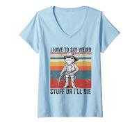 Womens i Have to say Weird Stuff or I'll die Funny Frog Democracy V-Neck T-Shirt