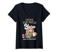Women's I Have Too Much Yarn Said No One Ever Knitting Humor V-Neck T-Shirt