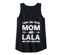 Womens I Have Two 2 Titles Mom and Lala Floral Flower Tank Top