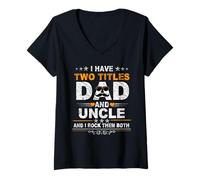 Womens I Have Two Titles Dad And Uncle Funny Fathers Day V-Neck T-Shirt