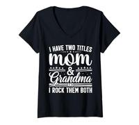 Women's I Have Two Titles Mom & Grandma and I Rock Them Both V-Neck T-Shirt