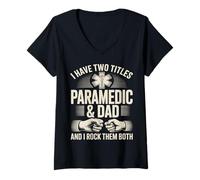 Women's I Have Two Titles Paramedic and Dad and I Rock Them Both V-Neck T-Shirt