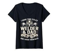 Women's I Have Two Titles Welder and Dad Rock Them Both V-Neck T-Shirt
