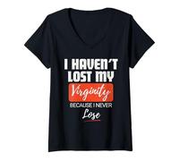 Women's I Haven't Lost My Virginity Because I Never Lose Funny Quote V-Neck T-Shirt