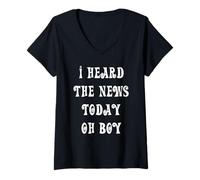 Womens I Heard The News Today Oh Boy V-Neck T-Shirt