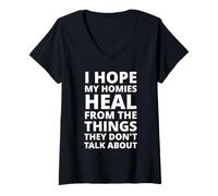 Women's I Hope My Homies Heal from The Things They Don't Talk About V-Neck T-Shirt