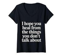 Women's I Hope You Heal from The Things You Don't Talk About - V-Neck T-Shirt