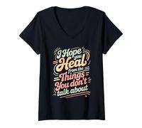 Women's I Hope You Heal from The Things You Don't Talk About V-Neck T-Shirt