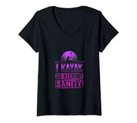 Womens I KAYAK TO KEEP MY SANITY Funny Kayakers Kayaking Hoodie V-Neck T-Shirt
