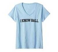 Womens I Know Ball Funny Meme Internet Slang Knowledge Expertise V-Neck T-Shirt