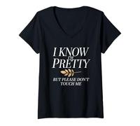 Womens I Know I'm Pretty But Please Do Not Touch Me Girl Woman V-Neck T-Shirt
