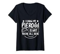 Women's I Know My Pierogi is Why Youre All Here V-Neck T-Shirt