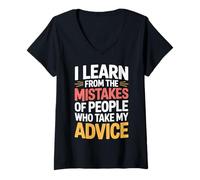 Womens I Learn From Others' Mistakes Who Take My Advice ------ V-Neck T-Shirt