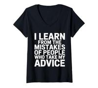 Womens I Learn From Others' Mistakes Who Take My Advice --- V-Neck T-Shirt