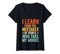 Women's I Learn from The Mistakes of People Who Take My Advice V-Neck T-Shirt