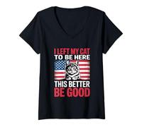 Women's I Left My Cat to Be Here This Better Be Good V-Neck T-Shirt