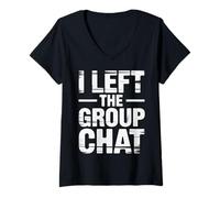 Womens I Left The Group Chat - V-Neck T-Shirt