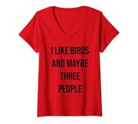 Womens I Like Birds and Maybe Three People V-Neck T-Shirt