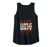 Womens I Like It Fast and Dirty Muddy Race Mud Run Tank Top