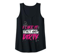 Womens I Like It Fast and Dirty Muddy Race Mud Run Tank Top