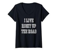 Women's I Live Right Up The Road V-Neck T-Shirt