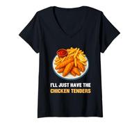 Womens I’ll Just Have The Chicken Tenders Funny Foodie Food Lovers V-Neck T-Shirt