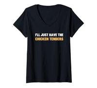 Womens I’ll Just Have The Chicken Tenders Funny Foodie Food Lovers V-Neck T-Shirt
